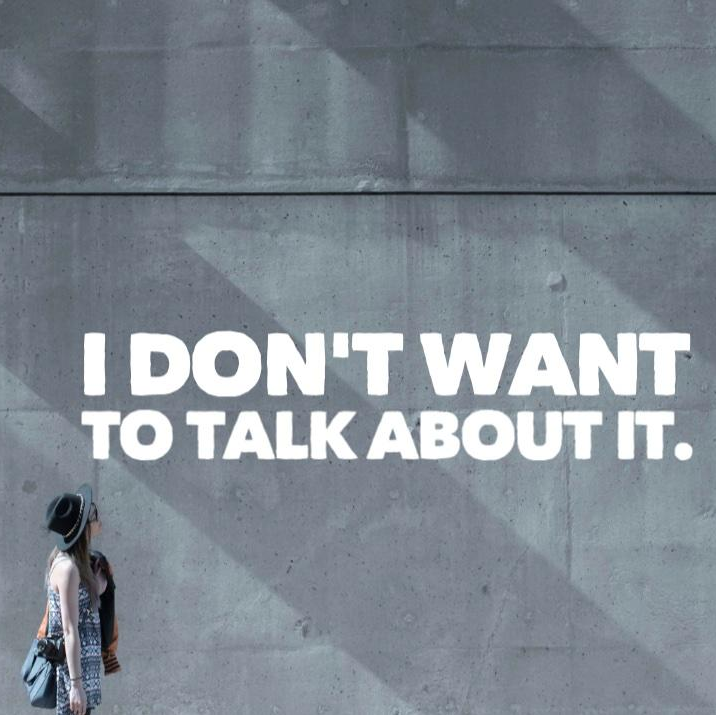 I don’t Want to Talk About It