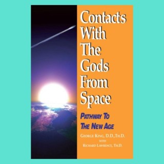 Contacts with the Gods from Space-Pathway to the New Age with Richard Lawrence