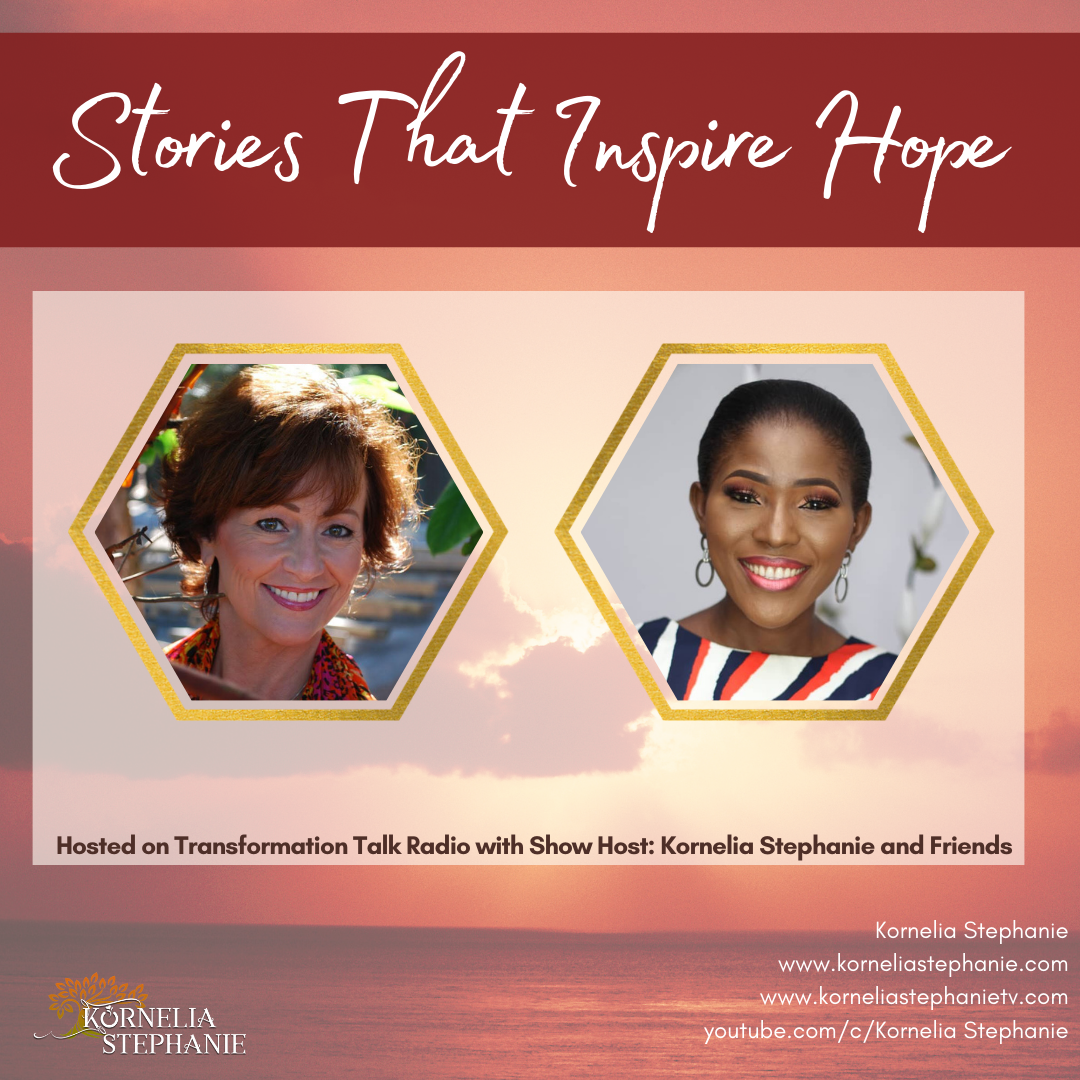 Stories That Inspire Hope with Kornelia Stephanie and Friends
