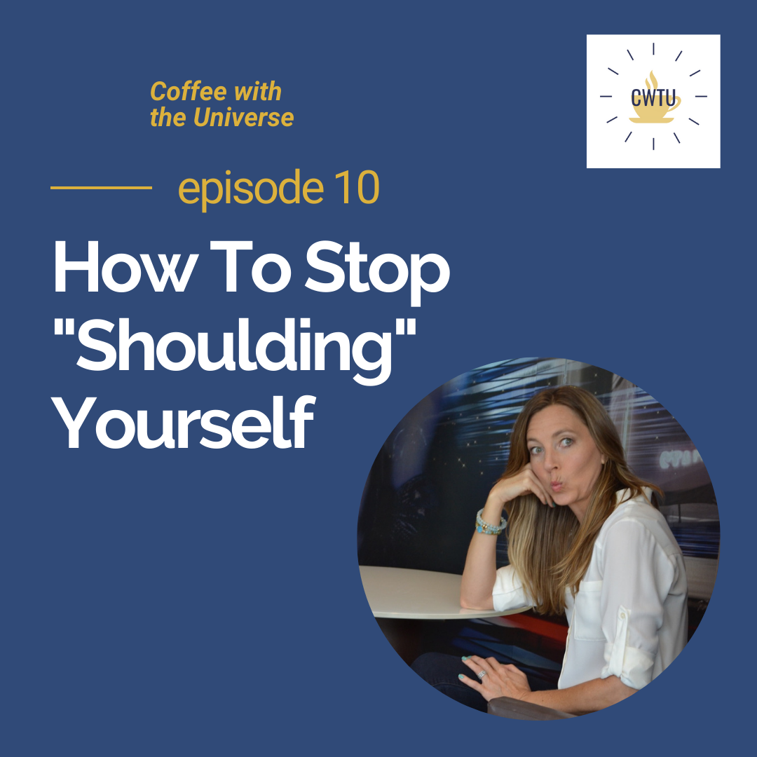 Stop "Should-ing" Yourself.  Make decisions that are truly YOURS for greater joy and fulfillment.
