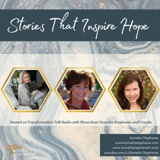 Stories That Inspire Hope with Kornelia Stephanie and Friends
