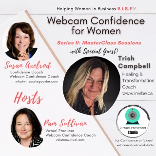 MasterClass in Webcam Confidence with Special Guest Trish Campbell