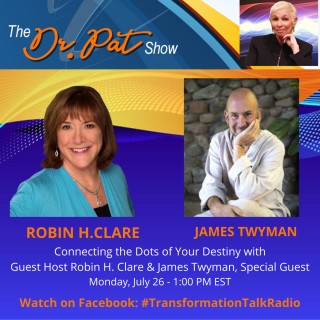 Fulfilling Your Destiny with Guest Host Robin Clare and Guest James Twyman, New York Times Best-Selling Author and Filmmaker