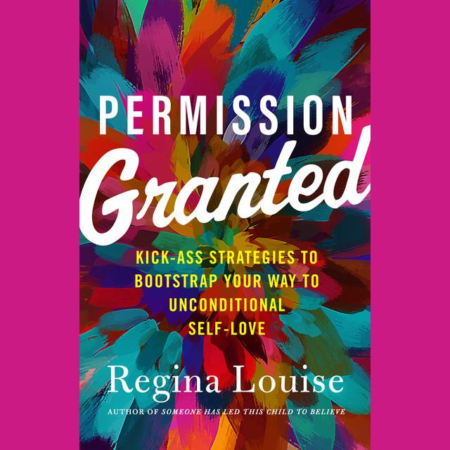 Permission Granted with Regina Louise