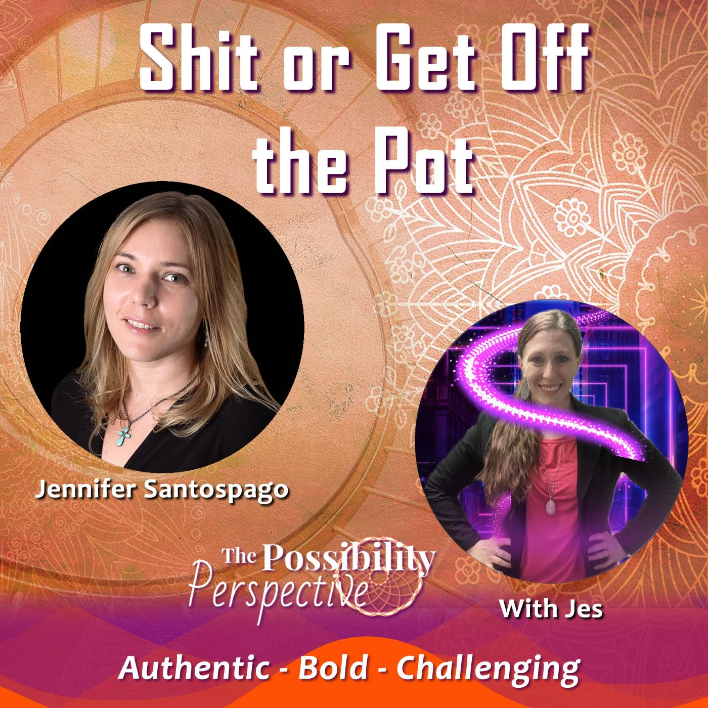 Shit or Get Off the Pot