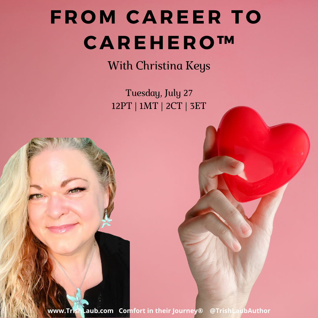 From Career to CareHero™ with Christina Keys