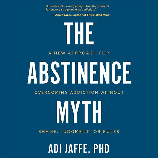 The Abstinence Myth with Author Adi Jaffe, Ph.D