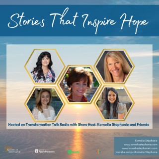 Stories That Inspire Hope with Kornelia Stephanie and Friends 