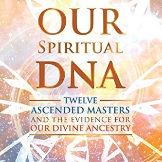 Encore: Our Spiritual DNA: Twelve Ascended Masters and the Evidence for Our Divine Ancestry with Carmel Niland