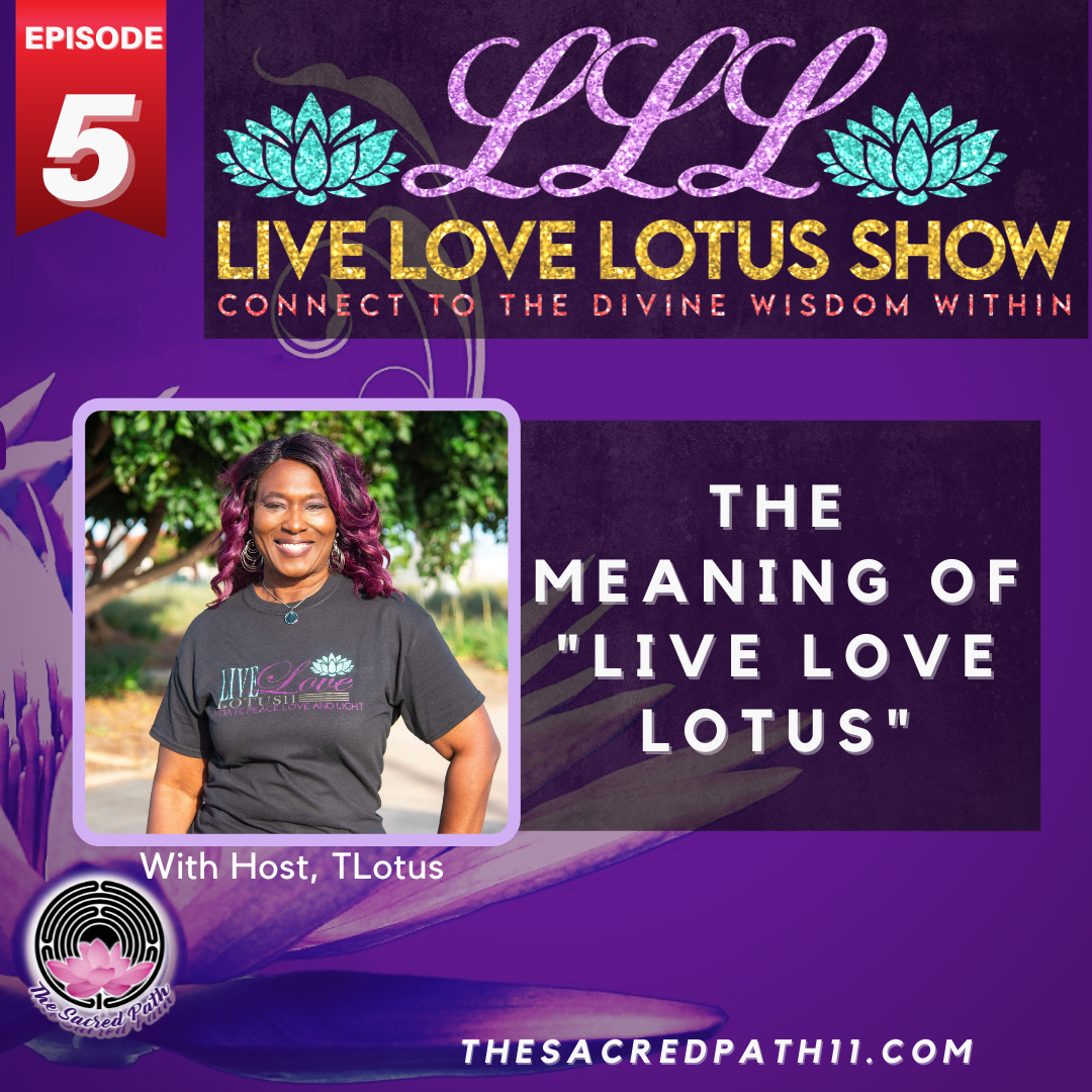 The Meaning Of "Live Love Lotus"