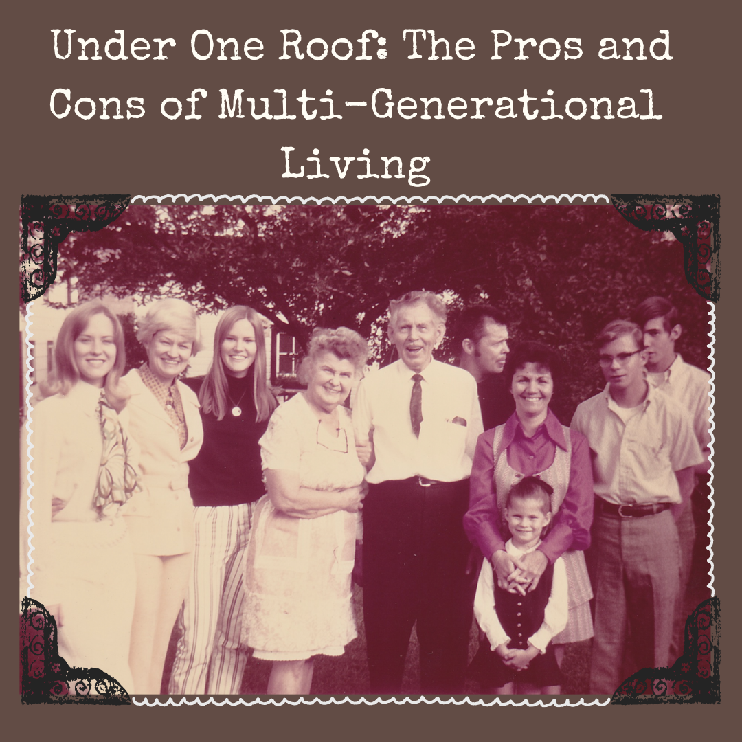 Under One Roof - The Pros and Cons of Multigenerational Living