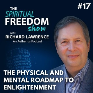 #17 "The Physical and Mental Roadmap To Enlightenment  