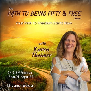The Path to Being Fifty and Free: You Don't Have to Walk This Path Alone With Special Guest, Kornelia Stephanie