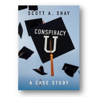 Conspiracy U: A Case Study with guest Scott Shay