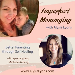 Do you want to be completely honest with your kids? With Guest Michelle Anhang