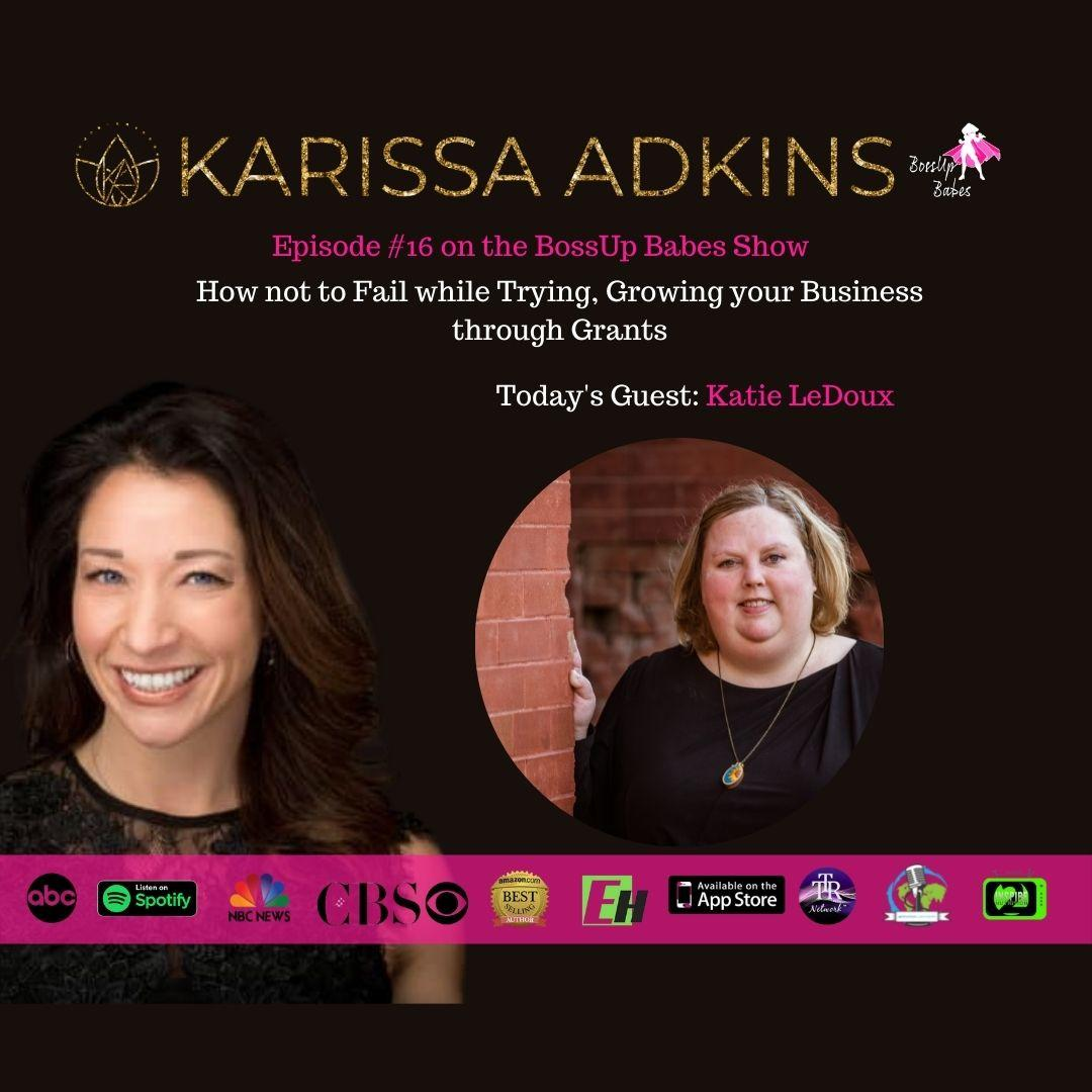 Ep. 18 - How to Not to Fail While Trying, Growing your Business through grants 