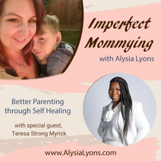 Are you rescuing your kids? With Guest Teresa Strong Myrick