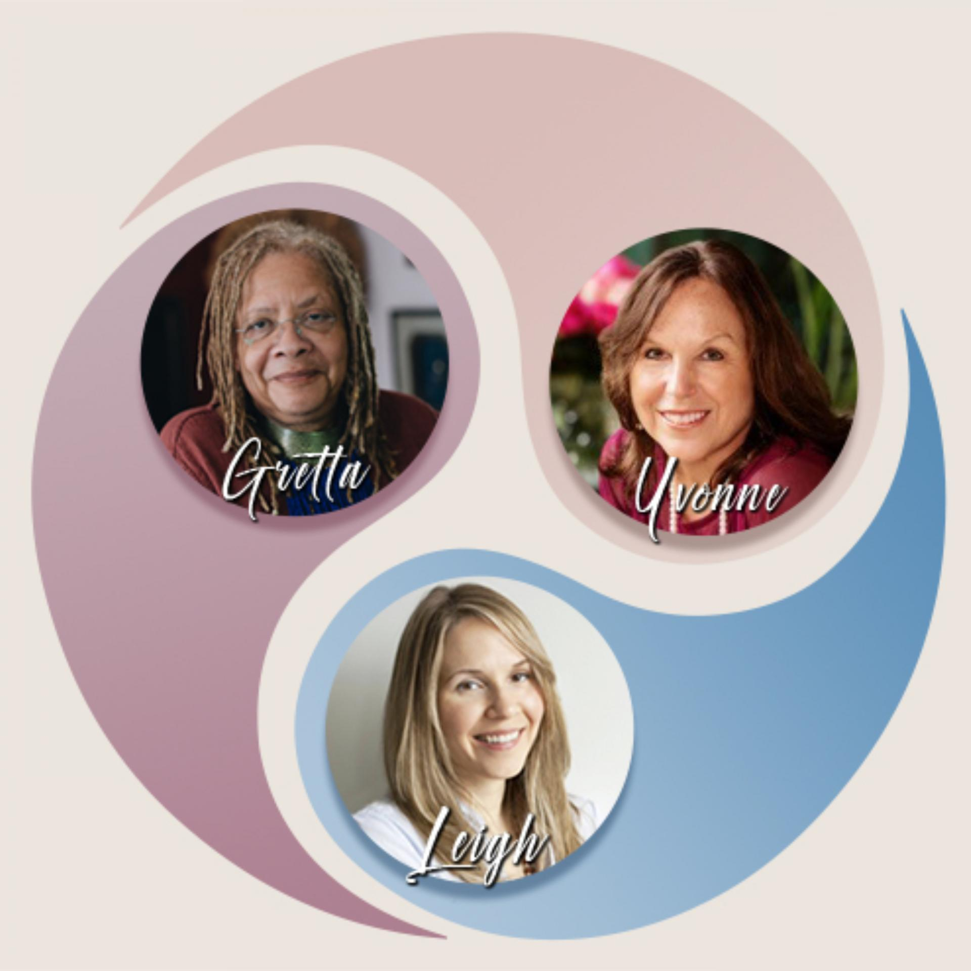 Premier Episode -
Introduction to Hosts, Gretta, Leigh and Yvonne and The Realm of Beings 
