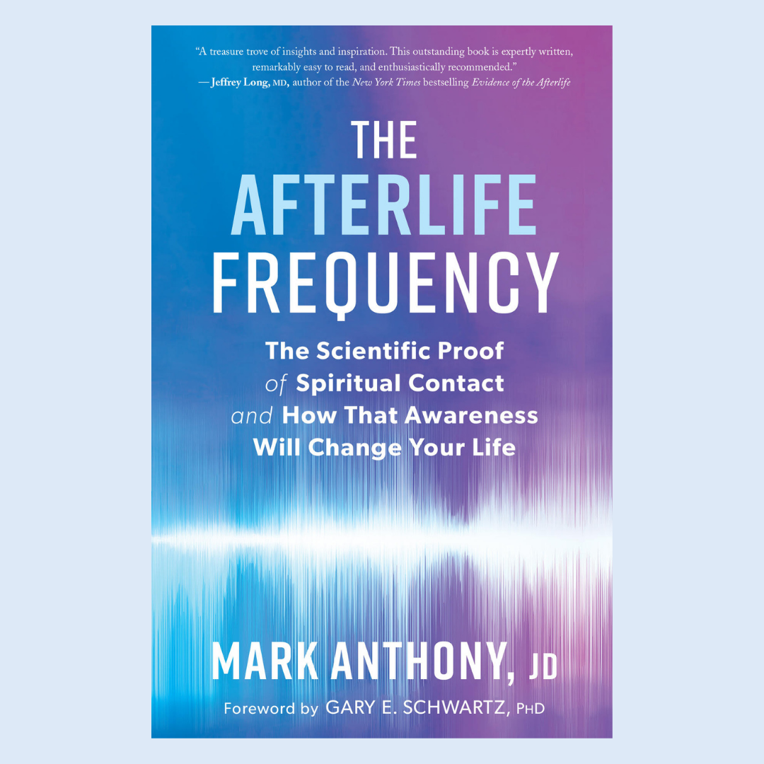 The Afterlife Frequency: with Mark Anthony 