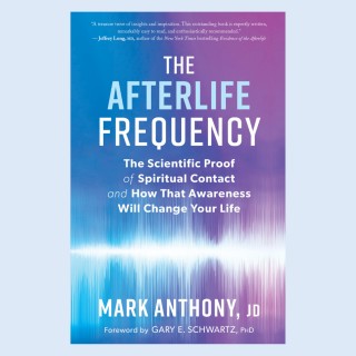 The Afterlife Frequency: with Mark Anthony 