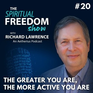 #20 - The Greater You Are, The More Active You Are
