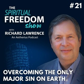 Overcoming the Only Major Sin on Earth