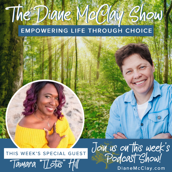 Choosing the Path Through Grief with Special Guest, Tamara "T.Lotus" Hill