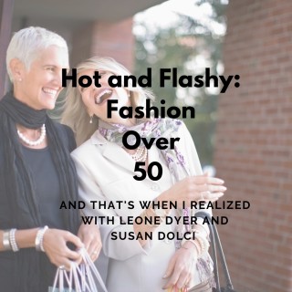 Hot and Flashy: Fashion Over 50