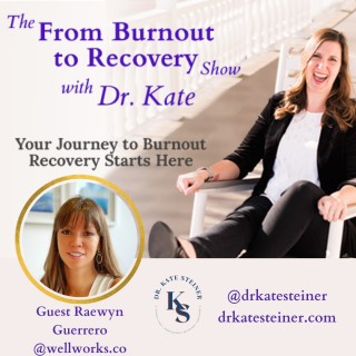 Episode 9: Functional Medicine and Burnout Recovery with Guest Raewyn Guerrero