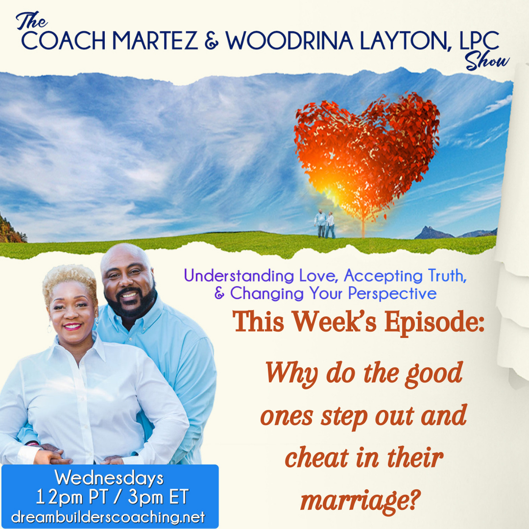 Why Do The Good Ones Step Out And Cheat In Their Marriage? 