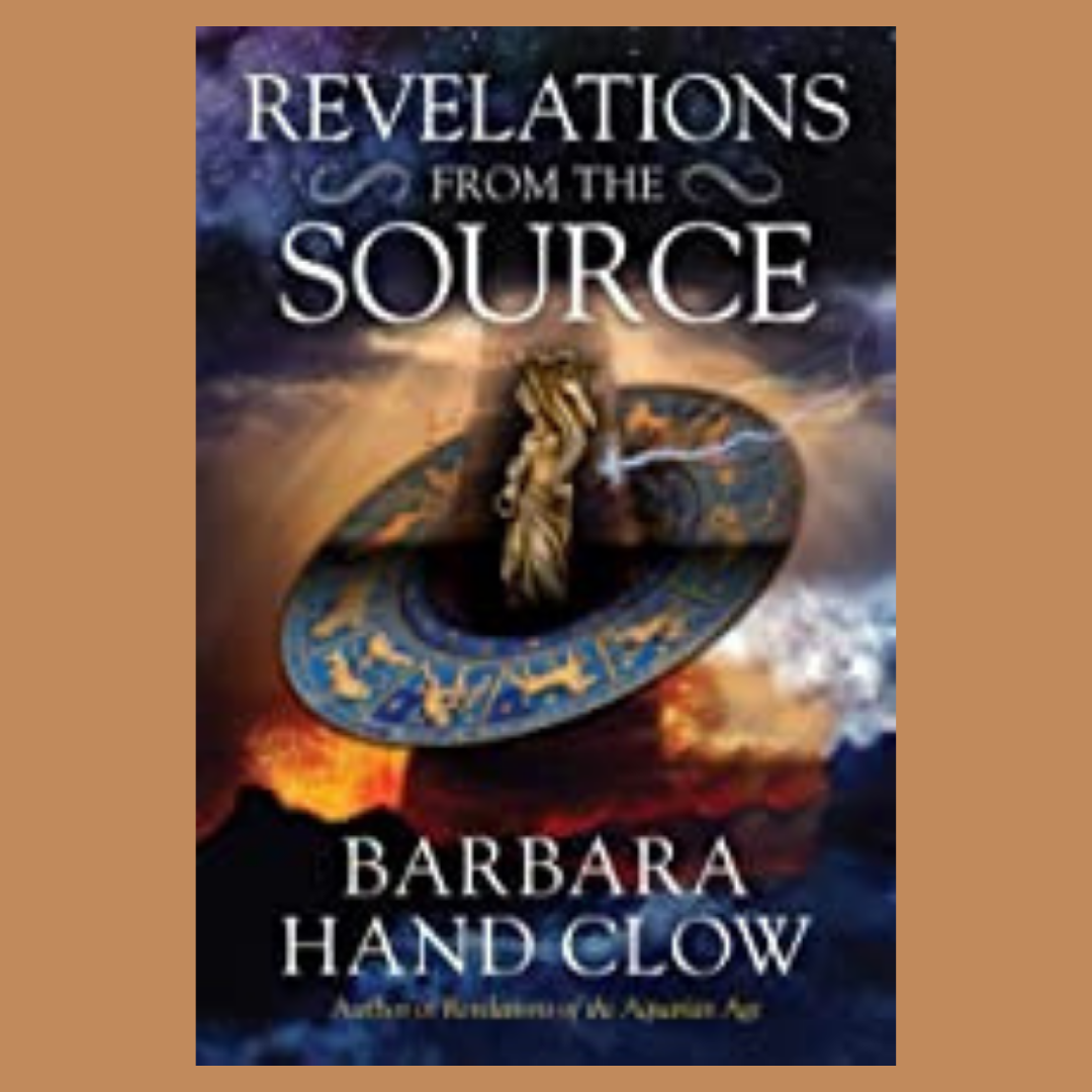 Revelations from the Source with Barbara Hand Clow