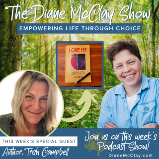 Courageous Storytelling Through Choice with Special Guest, Trish Campbell 