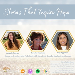 Stories That Inspire Hope with Kornelia Stephanie and Friends