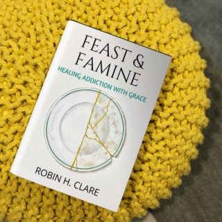 Let's Review Feast & Famine: Healing Addiction with Grace 