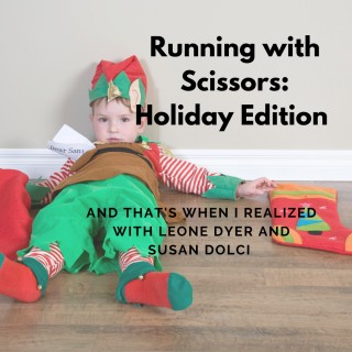 Running with Scissors: Holiday Edition