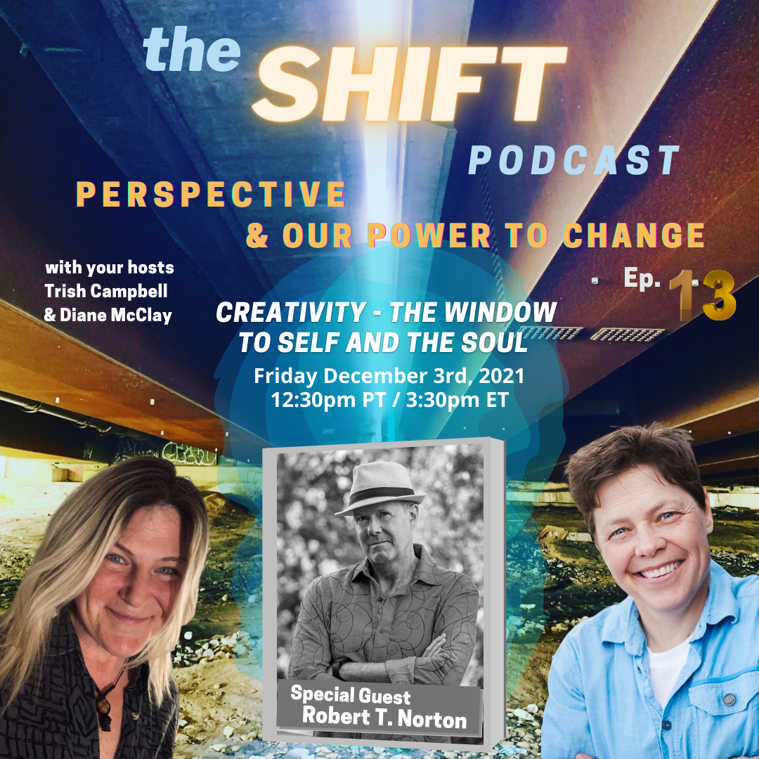Episode 13 - Creativity - The Window to Self & the Soul