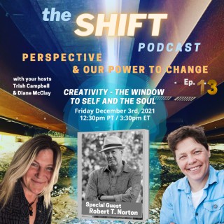 Episode 13 - Creativity - The Window to Self & the Soul