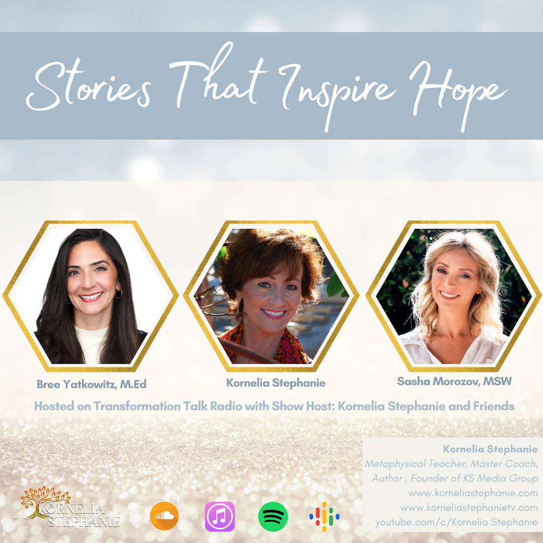 Stories That Inspire Hope with Kornelia Stephanie and Friends