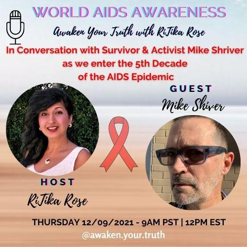 World AIDS Awareness. In Conversation with Survivor & Activist Mike Shriver as we enter the 5th Decade of the AIDS Epidemic