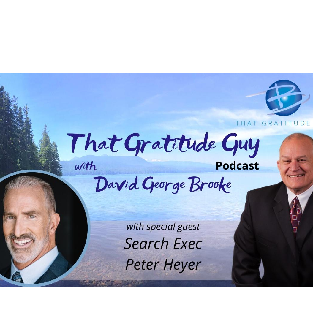 Search Executive - Special Guest:  Peter Heyer w/Heyer Expectations
