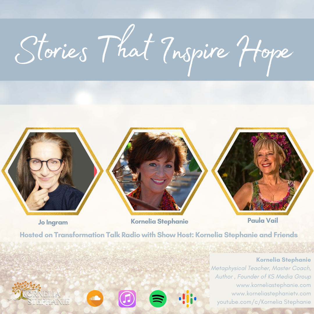 Stories That Inspire Hope with Kornelia Stephanie and Friends
