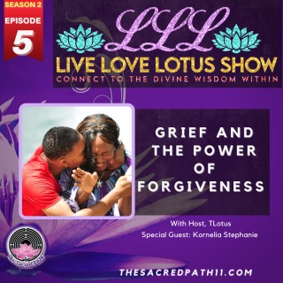 Grief And The Power Of Forgiveness