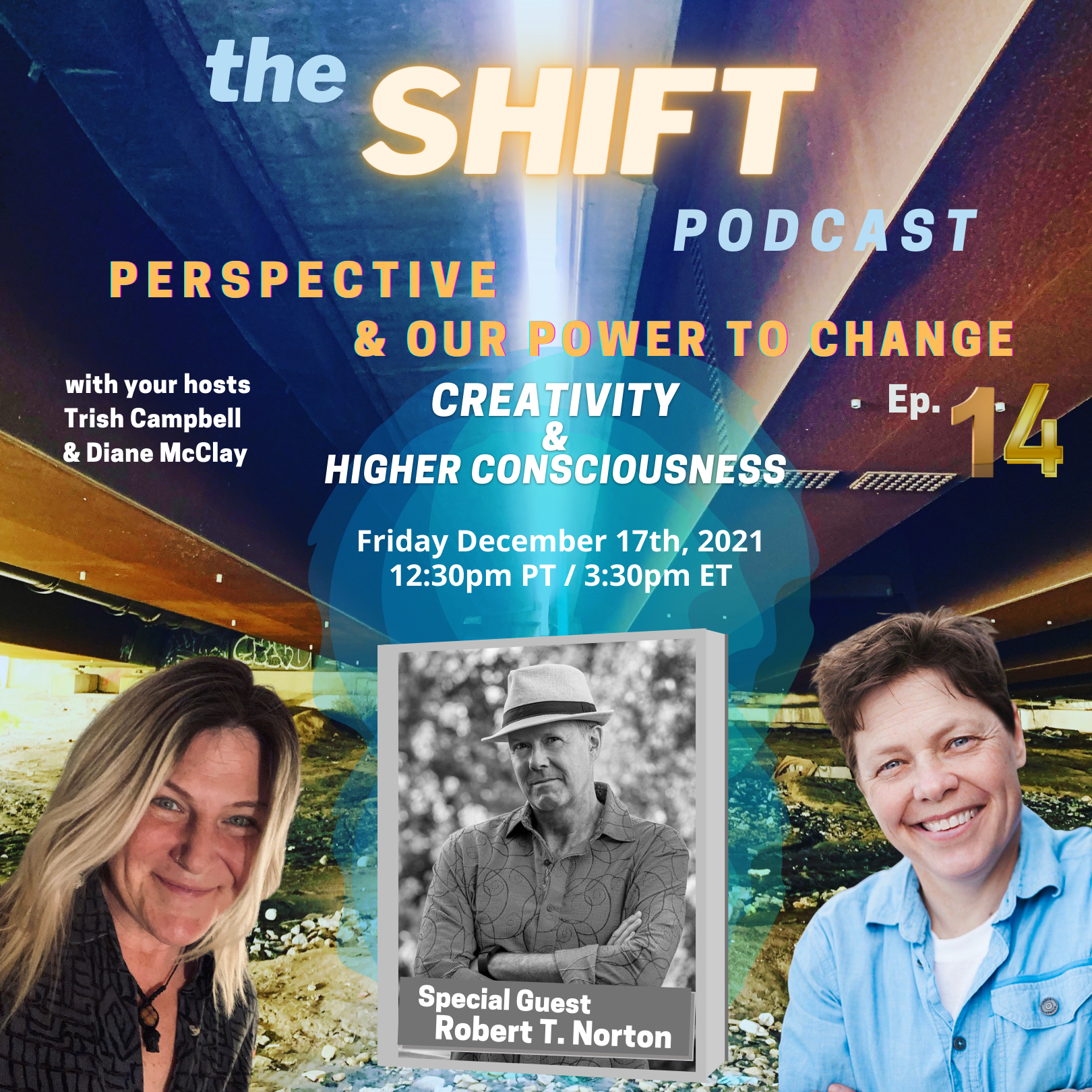 Episode 14 - Creativity & Higher Consciousness w/ Special Guest Author Robert T. Norton