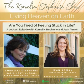 Are You Tired of Feeling Stuck in Life? with Special Guest, Jean Atman the Energy Alchemist