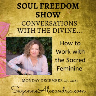 Conversations with the Divine: How I Work with the Sacred Feminine.