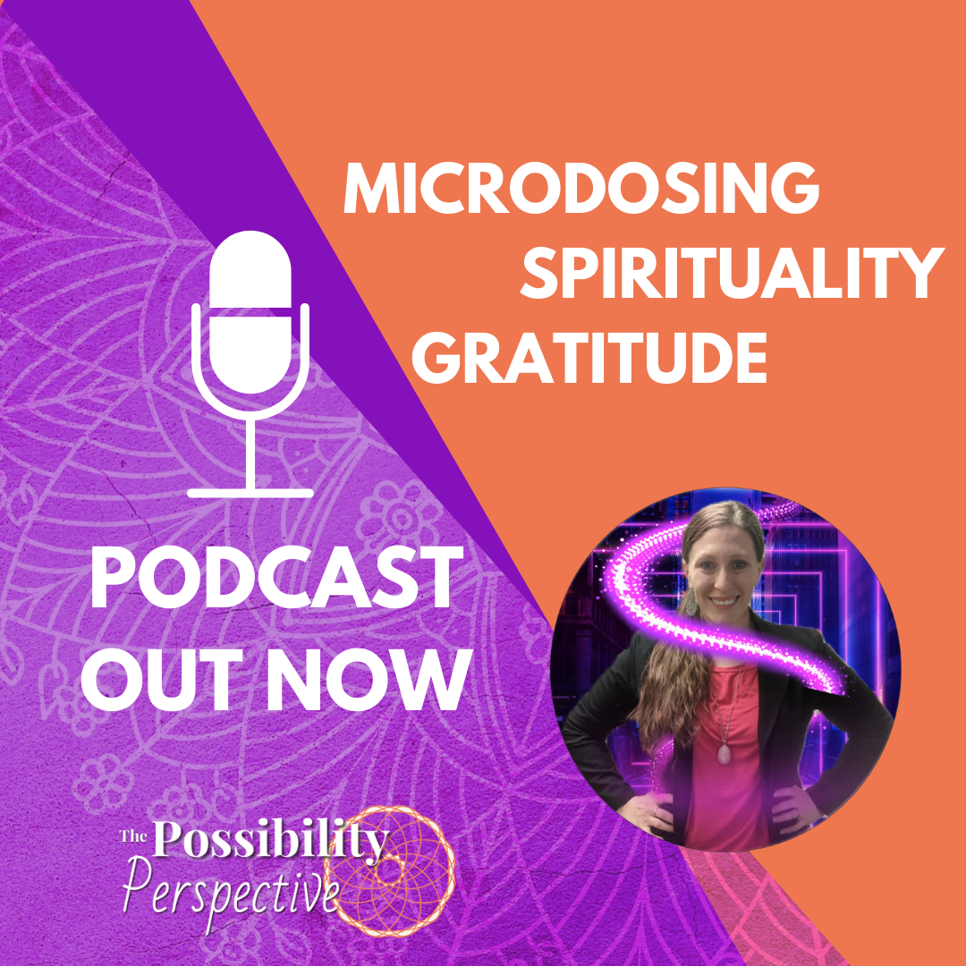 Microdosing Spirituality - Gratitude