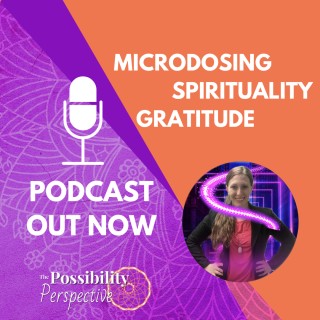 Microdosing Spirituality - Gratitude