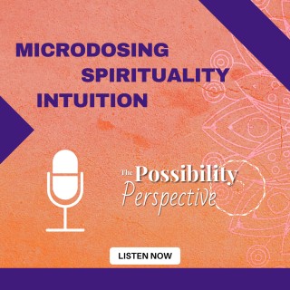 Microdosing Spirituality - Intuition