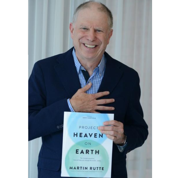 Creating Heaven on Earth with Martin Rutte