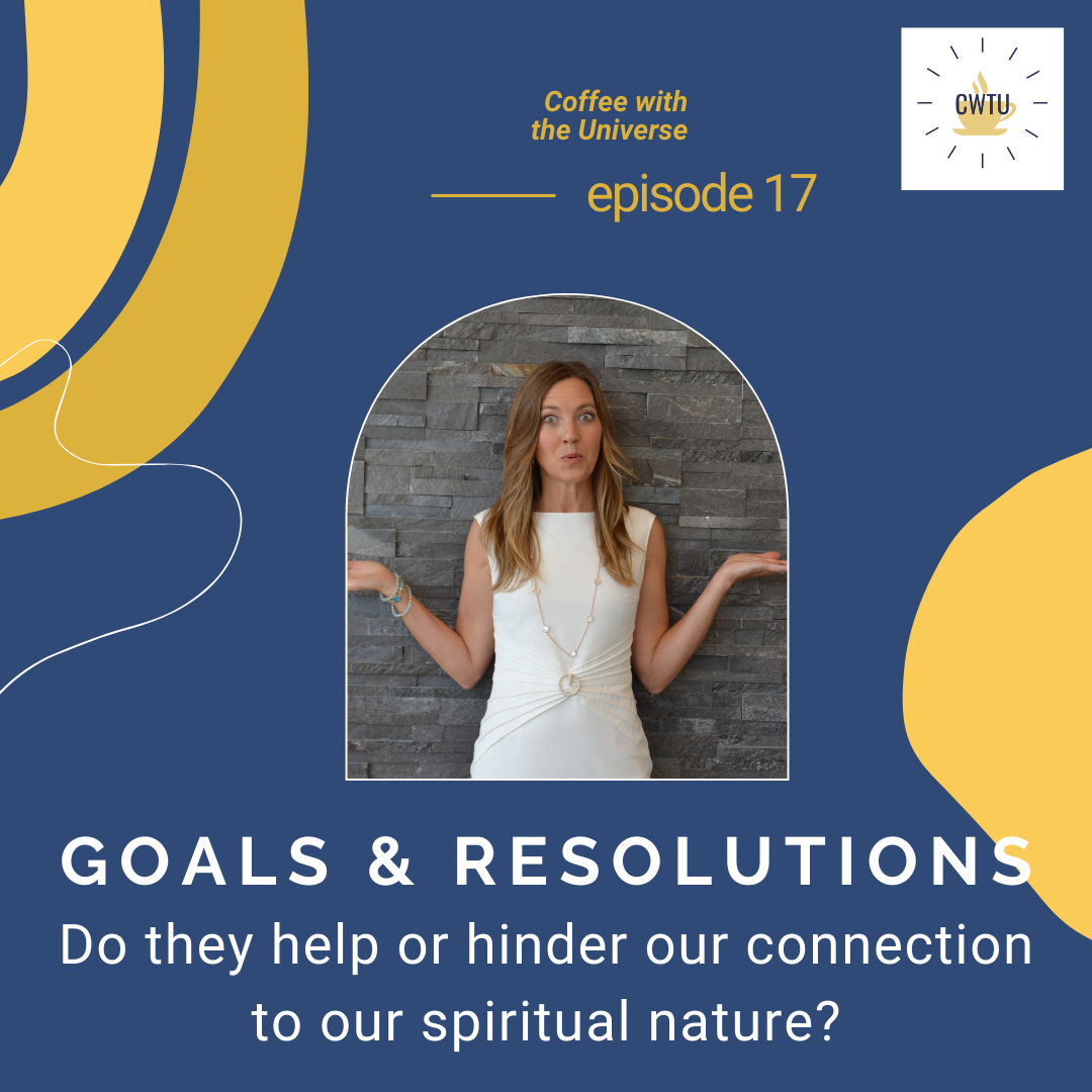 Setting Goals and Resolutions: Does this lead us farther away from our spiritual nature?